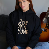 Stay In Tune Hoodie